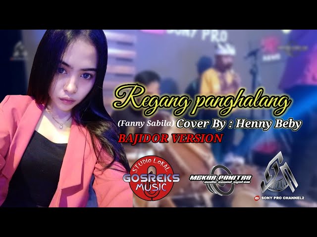 REGANG PANGHALANG (FANY SABILA) DANGDUT BAJIDOR VERSION | COVER BY : HENY BEBY class=