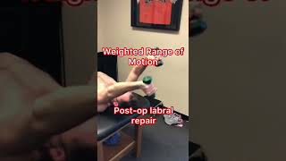 Weighted range of motion | Labral Repair Surgery #physicaltherapy #shorts #mobility
