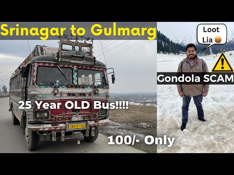 Srinagar to Gulmarg in 25 Year OLD Bus!!! | Gulmarg ROPEWAY Scam | Kashmir Series #3