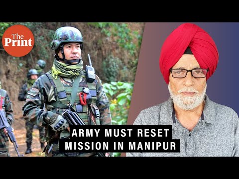 Army must reset its mission in Manipur, must not become glorified police force: Lt Gen HS Panag (r)