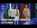 MasterChef Türkiye 21 11 2025 Masterchefturkiye