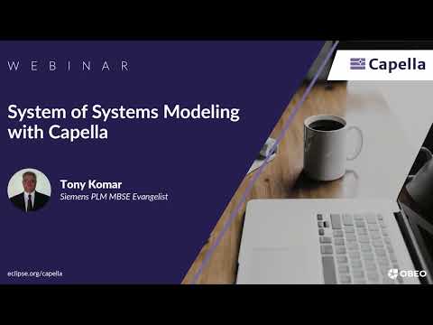 System of Systems Modeling with Capella | Siemens | Capella Webinar