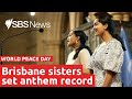 Brisbane sisters set record singing anthems of 193 countries | SBS News