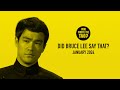 Did Bruce Lee Say That? (January 2024)