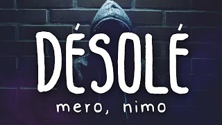 MERO &amp; Nimo - Désolé (Lyric Video)