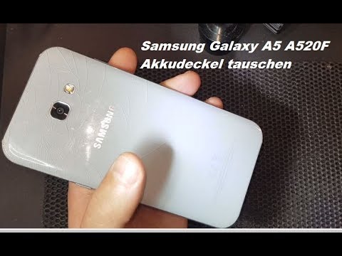 Samsung A5 2017 Rückseite tauschen Akkudeckel Backcover repair wechseln