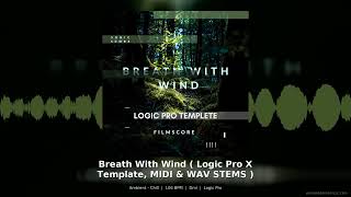 Breath With Wind Ambient Chill Logic Pro X Template MIDI WAV Stems