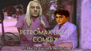 "Petromax Light Comedy" - Ft. Harry, Lucius & Bellatrix screenshot 4