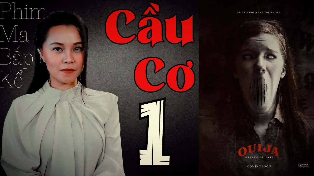 Cầu Cơ Tập 1/2 - Cẩn Thận Khi Nói Chuyện Qua Bàn Cầu Cơ II Ouija 2016 II Phim Ma Bắp Kể