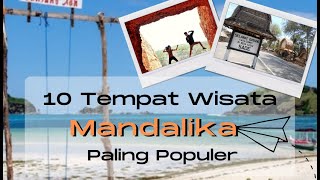 10 Tempat Wisata Mandalika Terbaru dan Lagi Hit Pesona Kawasan Wisata Lombok NTB yg Wajib Dikunjungi