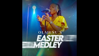 OlaJesu’s Easter Medley - April 2025