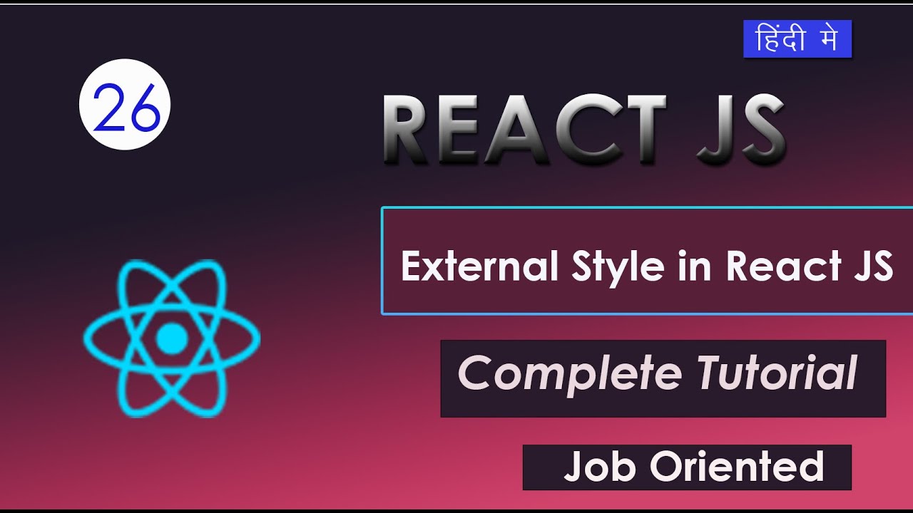 React js 19 tutorial in Hindi #26 External Style | CSS