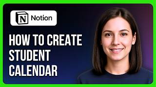 How To Create A Calendar For Student Life In Notion