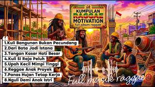 KUMPULAN REGGAE MOTIVASI KERJA 🔥 Lagu Anak Proyek Bikin Semangat