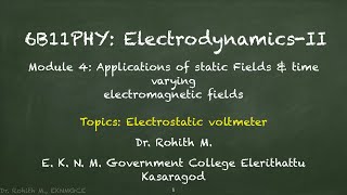 Electrodynamics-II:Module-4|Electrostatic voltmeter