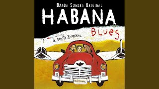 Video thumbnail of "Habana Blues - En todas partes"