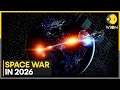 Will 2026 Witness A Space War? | WION News