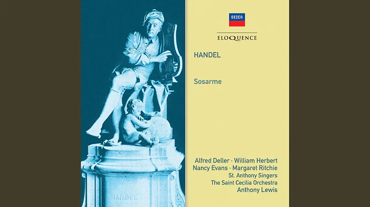 Handel: Sosarme, HWV 30 / Act 2 - Duetto: Per le p...
