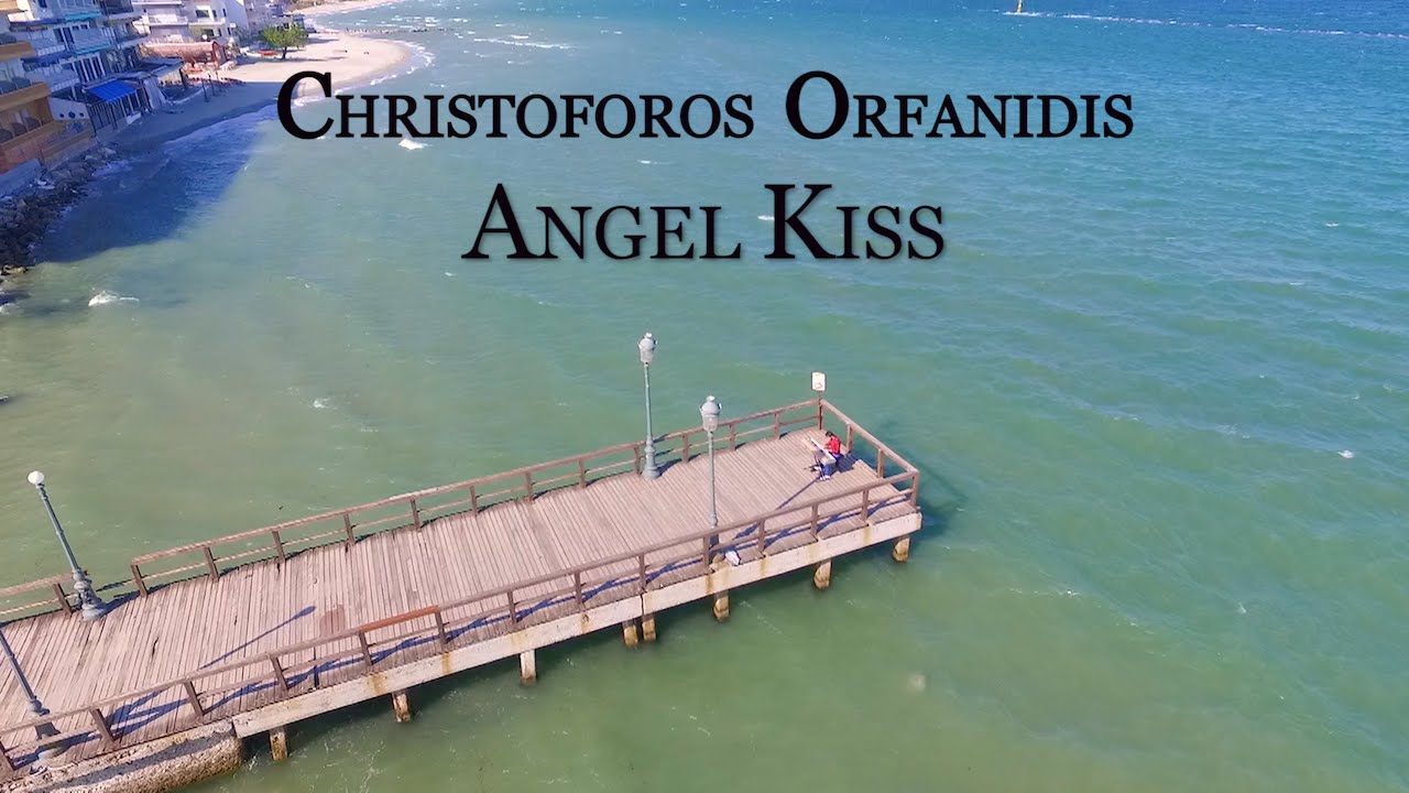 Christoforos Orfanidis - ANGEL'S KISS