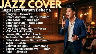 Kumpulan Lagu Indonesia Hits Versi Jazz Slow | Relaxing Soul Cover