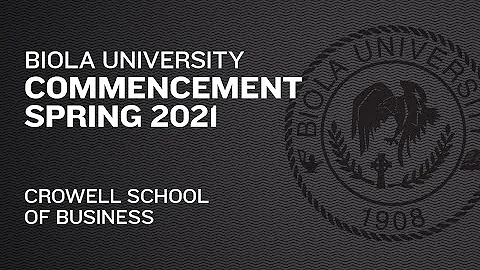 Crowell School of Business — Commencement Spring 2021