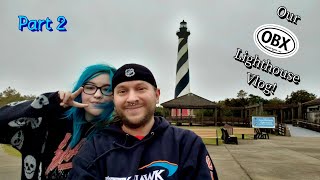 Our Outer Banks Lighthouse Vlog - Part 2