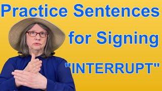 Practice ASL Sentences for INTERRUPT — ASL Word Of The Day Word 212