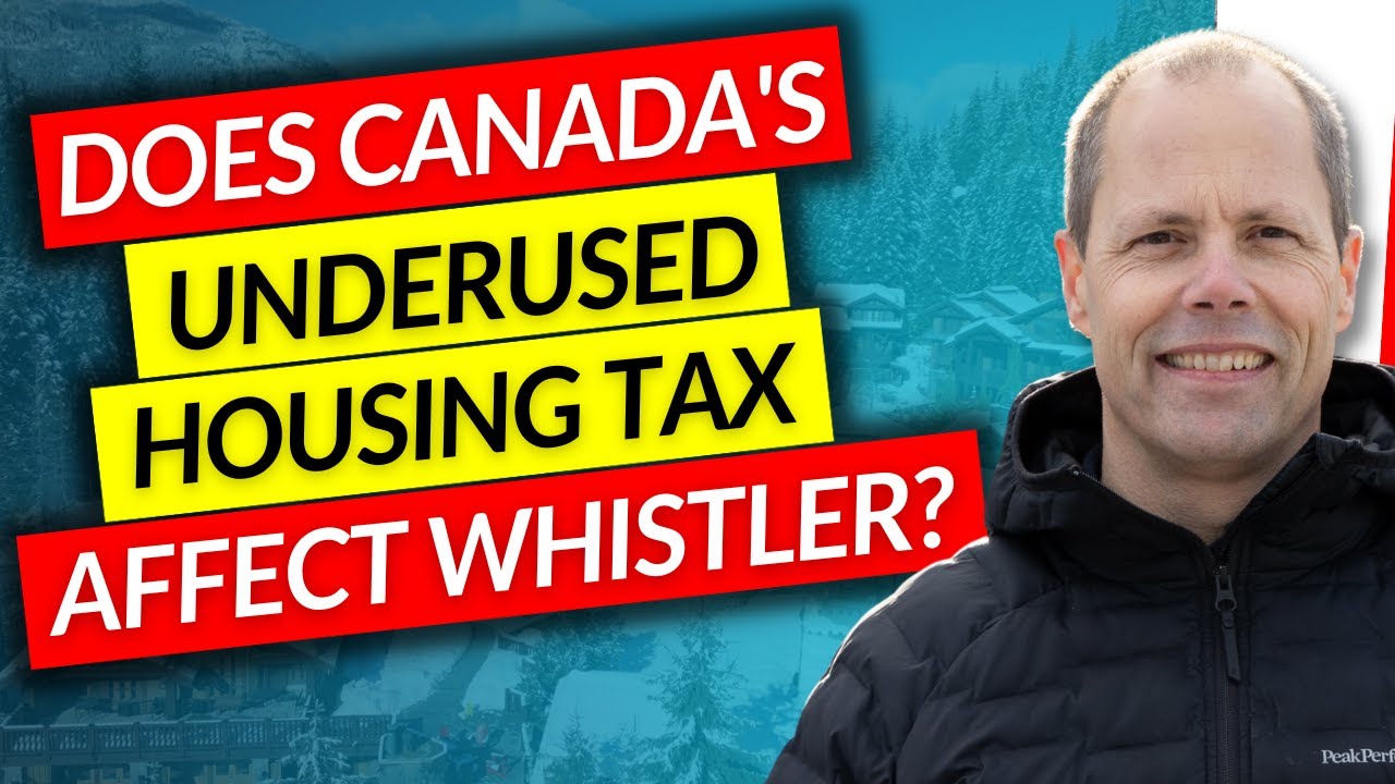 Does the Underused Housing Tax (UHT) Affect Whistler Property Owners