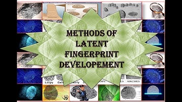 Methods Of Latent Fingerprints Development