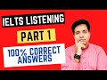 Ielts listening part 1 100 correct answers by asad yaqub