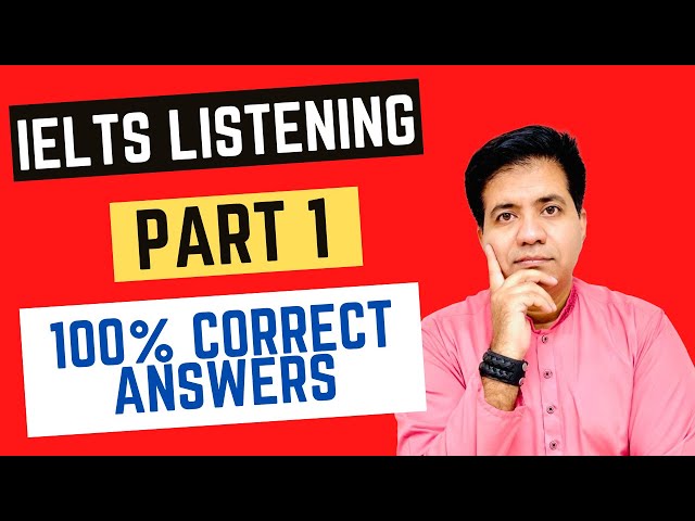 IELTS LISTENING PART 1: 100% CORRECT ANSWERS By Asad Yaqub class=