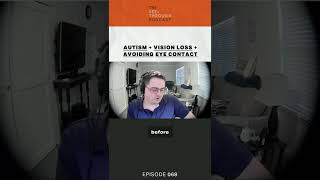 Autism and The Difficulty To Make Eye Contact.