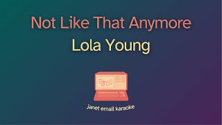 Lola Young – Not Like That Anymore (Karaoke)
