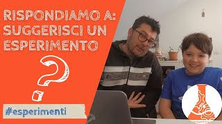rispondiamo a: suggerisci un esperimento