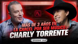 Perdí la libertad por ser músico - Charly Torrente