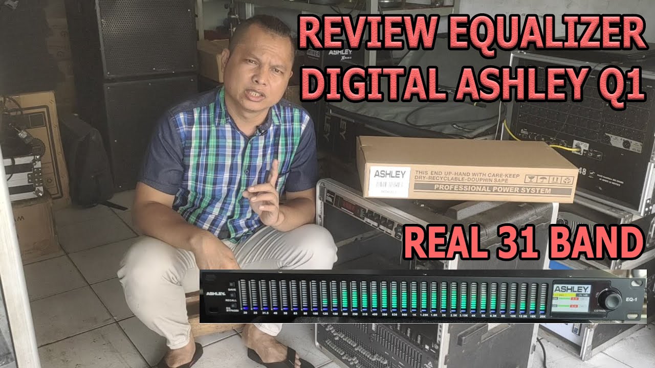 REVIEW EQUALIZER ASHLEY Q1 wow ini real digital hasil suaranya YouTube