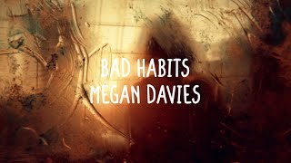 Megan Davies - Bad Habits (Lyrics)