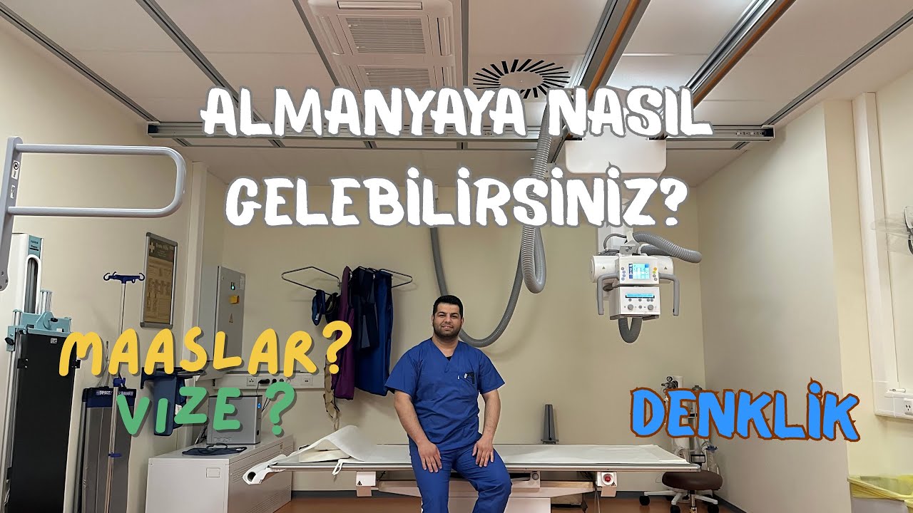 ALMANYAYA NASIL GELEBİLİRSİNİZ? MAAŞLAR? VİZE? DENKLİK SÜRECİ?
