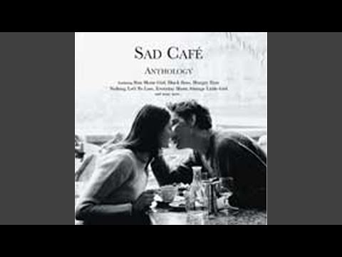 Sad Café - Refugees