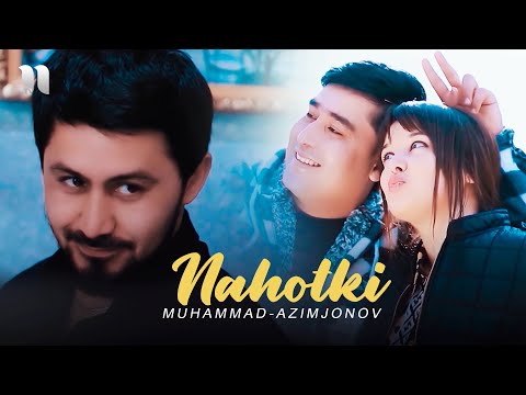 Muhammad Azimjonov — Nahotki (Official Music Video)