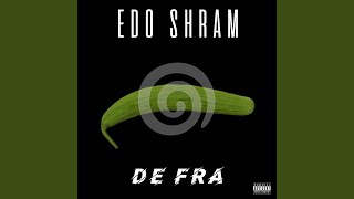 De Fra - Edo Shram