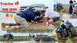 4x4 Endeavour को बचाने के चक्कर में Tractor भी पलट गया खेत में 😨 BIG MISTAKE!!