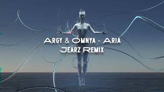 Argy & Omnya - Aria (Jearz Remix) [FREE DOWNLOAD]