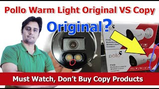 Pollo Warm Light CCTV Camera - Original Vs Copy