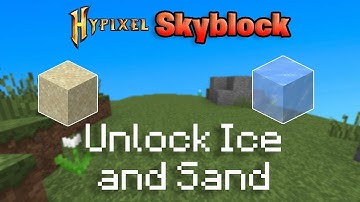 How to Unlock Get Ice and Sand in Hypixel Skyblock