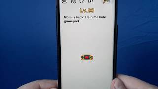 Solution for level brain out mom is back help me hide gamepad ...
answer: cover with your finger a little while, just follow the
walkthrough =) b...