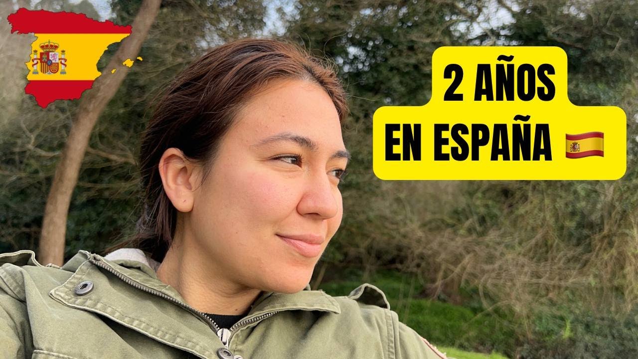 2 Años en España: mis oportunidades y desafíos