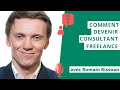 Devenir consultant freelance  avec romain rissoan