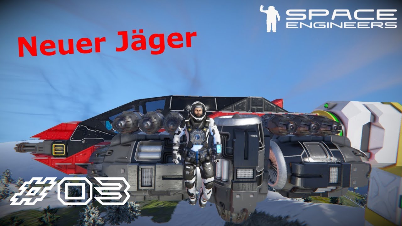 Neuer Jäger - SPACE ENGINEERS Deutsch #03/S2 - lets play Survival - YouTube