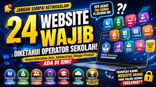 24 WEBSITE WAJIB DIKETAHUI OPERATOR SEKOLAH  | Lengkap!